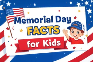 Memorial Day Facts for Kids – Honoring America’s Heroes