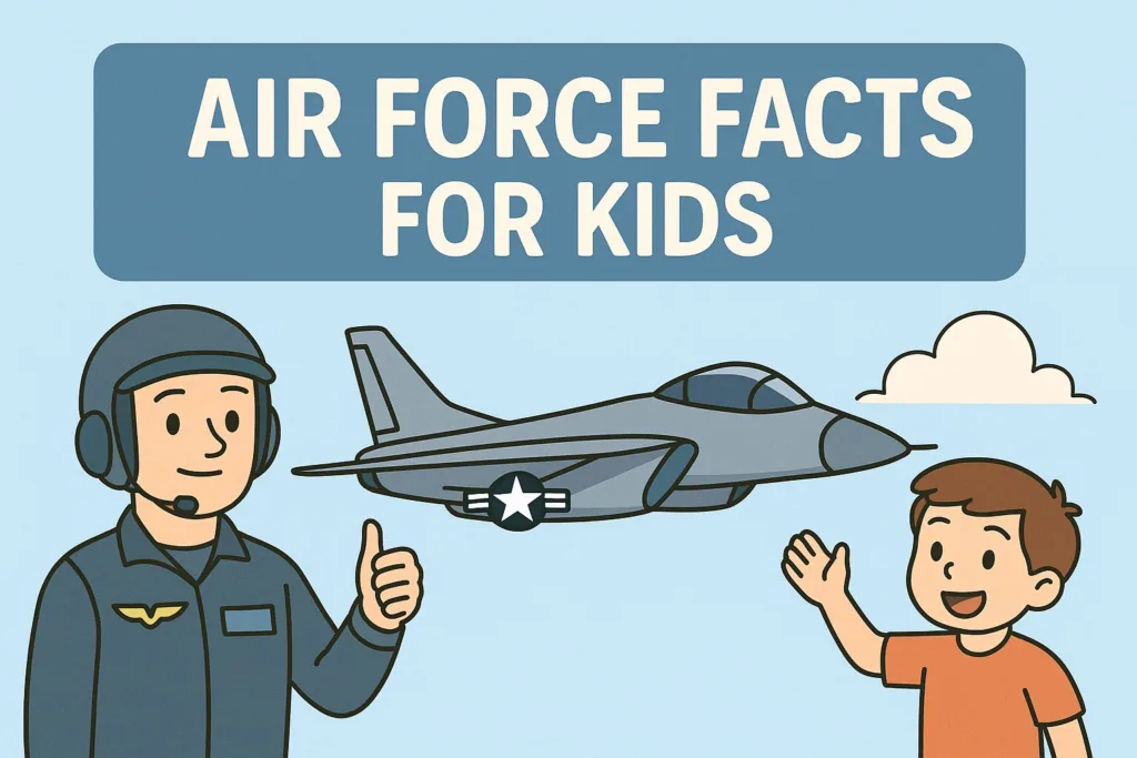 Air Force Facts for Kids – Cool Things to Know About Pilots and Planes